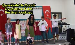Çanakkale'de Çocuk Oyunları ve Kukla Festivali coşkusu