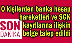 Banka hesabı ve SGK kayıtlarına ilişkin belge talebi