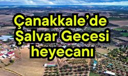Çanakkale’de Şalvar Gecesi heyecanı