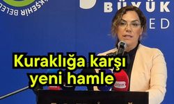 Kuraklığa karşı yeni hamle