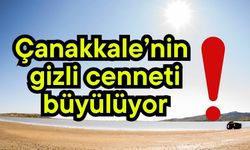 Çanakkale’nin gizli cenneti büyülüyor!