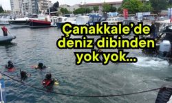 Çanakkale’de deniz dibinden yok yok...
