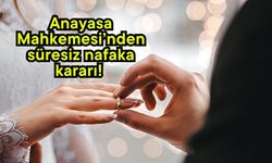 Anayasa Mahkemesi’nden süresiz nafaka kararı!