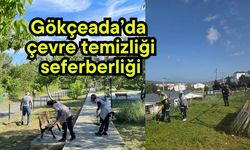 Gökçeada’da çevre temizliği seferberliği