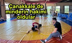 Çanakkale’de minderin hakimi oldular