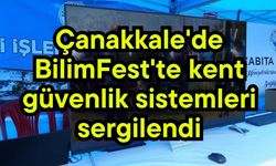 Çanakkale'de BilimFest'te kent güvenlik sistemleri sergilendi (Video)