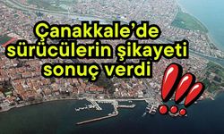 Çanakkale’de sürücülerin şikayeti sonuç verdi