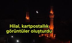 Hilal, kartpostallık görüntüler oluşturdu (Video)