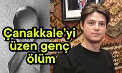 Çanakkale’yi üzen genç ölüm