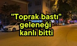 "Toprak bastı" geleneği kanlı bitti (Video)