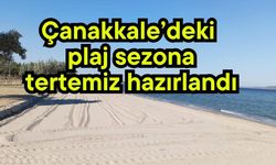 Çanakkale’deki plaj sezona tertemiz hazırlandı