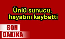 Ünlü sunucu, hayatını kaybetti