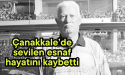 Çanakkale’de sevilen esnaf hayatını kaybetti