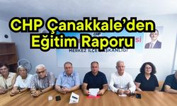 CHP Çanakkale’den Eğitim Raporu