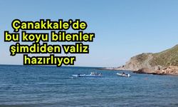 Çanakkale’de bu koyu bilenler şimdiden valiz hazırlıyor