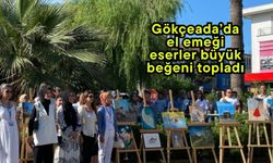 Gökçeada’da el emeği eserler büyük beğeni topladı