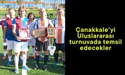 Çanakkale'yi Uluslararası turnuvada temsil edecekler