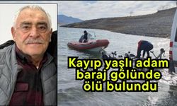 Kayıp yaşlı adam baraj gölünde ölü bulundu