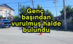 Genç  başından vurulmuş halde bulundu