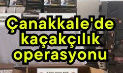 Çanakkale'de kaçakçılık operasyonu