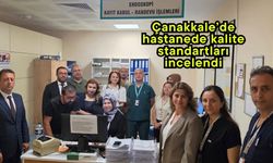 Çanakkale’de hastanede kalite standartları incelendi