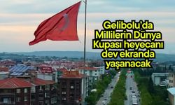 Gelibolu’da Millilerin Dünya Kupası heyecanı dev ekranda yaşanacak
