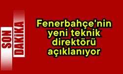 Fenerbahçe'nin yeni teknik direktörü açıklanıyor