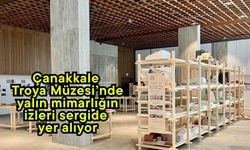 Çanakkale Troya Müzesi’nde yalın mimarlığın izleri sergide yer alıyor