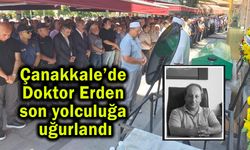 Çanakkale’de Doktor Erden, son yolculuğa uğurlandı