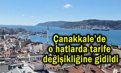 Çanakkale’de tarife değişikliğine gidildi