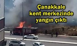 Çanakkale kent merkezinde yangın çıktı