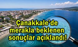 Çanakkale’de merakla beklenen sonuçlar açıklandı!