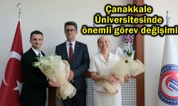 Çanakkale Üniversitesinde önemli görev değişimi