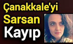 Çanakkale'yi Sarsan Kayıp