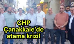 CHP Çanakkale’de atama krizi!