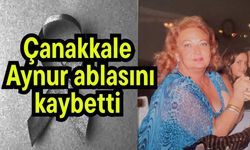 Çanakkale Aynur ablasını kaybetti