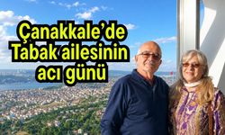 Çanakkale’de Tabak ailesinin acı günü
