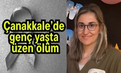 Çanakkale’de genç yaşta üzen ölüm