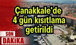 Çanakkale'de 4 gün kısıtlama getirildi