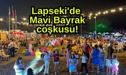 Lapseki'de Mavi Bayrak coşkusu!