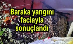 Baraka yangını faciayla sonuçlandı