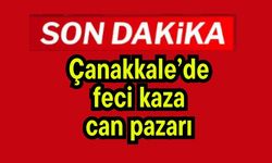 Çanakkale’de feci kaza! Can pazarı…