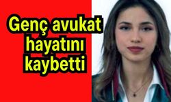 Genç avukat hayatını kaybetti