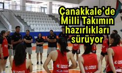 Çanakkale’de Milli Takımın hazırlıkları sürüyor