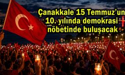 Çanakkale demokrasi nöbetinde buluşacak