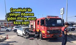 Çanakkale'de yangın ihbarına giden itfaiye aracı kaza yaptı