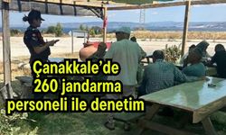 Çanakkale’de 260 jandarma personeli ile denetim