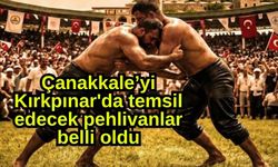 Çanakkale’yi Kırkpınar'da temsil edecek pehlivanlar belli oldu