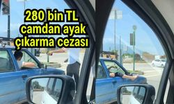 280 bin TL camdan ayak çıkarma cezası