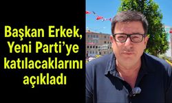 Başkan Erkek, Yeni Parti’ye katılacaklarını açıkladı (Video)